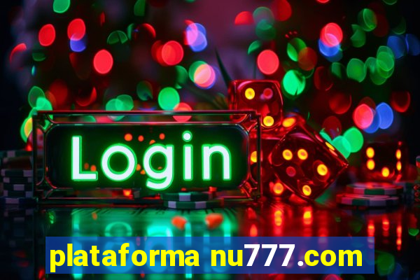 plataforma nu777.com